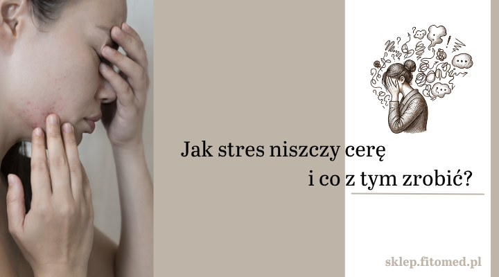 Wpływ stresu na skórę. Jak skutecznie uratować zestresowaną i zmęczoną cerę?