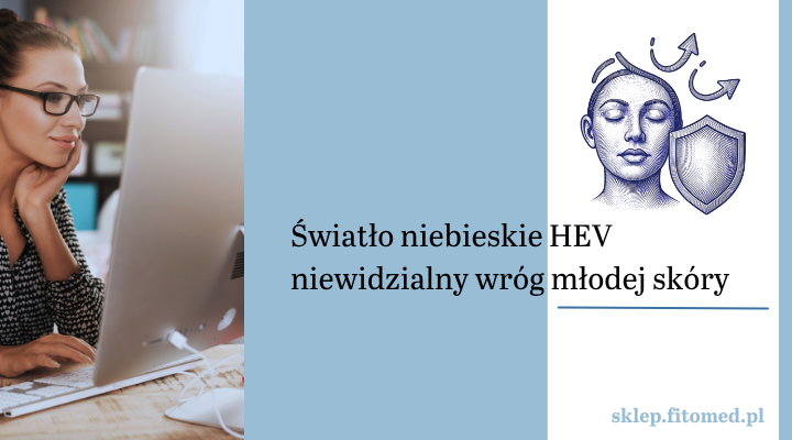 Digital Aging – jak światło niebieskie przyspiesza starzenie skóry?