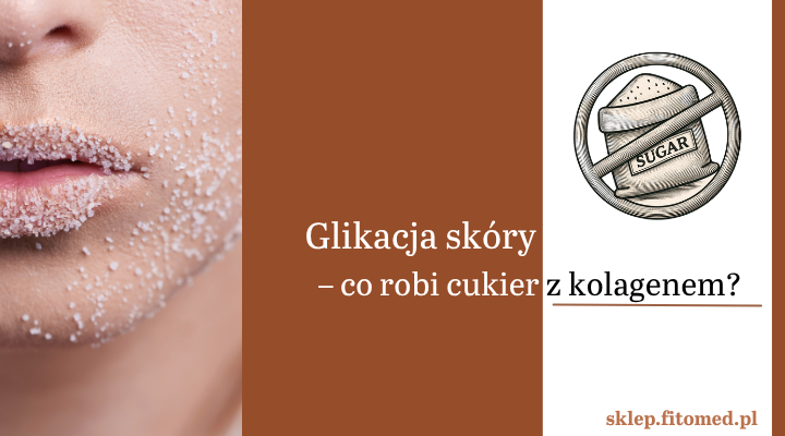 Sugar Face: jak cukier wpływa na skórę? Glikacja kolagenu i antyoksydacyjna pielęgnacja